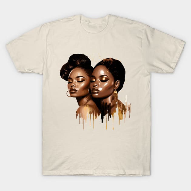 Melanin Sistas Drippin' T-Shirt by Graceful Designs